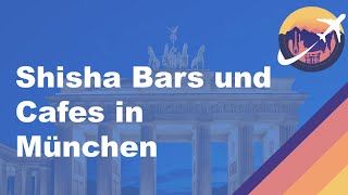 Shisha Bars und Cafes in München [upl. by Guinn]