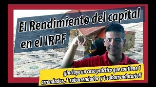 Rendimientos del capital inmobiliario y mobiliario IRPF concepto y ejemplos💵🏡🎲 [upl. by Kra]