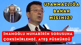 Ekrem İmamoğlu muhabirin sorusuna sinirlendi ateş püskürdü Utanmazlığa bakar mısınız NOSTALJİ [upl. by Nitsed]