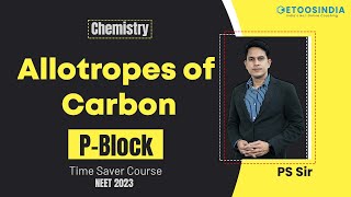 PBlock  Allotropes of Carbon  Chemistry  NEET 2023  Time Saver Course  PS Sir  Etoos [upl. by Berhley257]