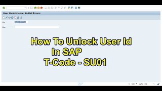 How to Unlock User id in SAP  Tcode  SU01 [upl. by Legim]