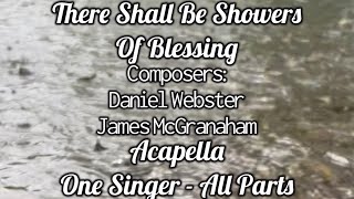 THERE SHALL BE SHOWERS OF BLESSING Will Gospel Hymn Acapella Church Song Worship God’s Blessings [upl. by Rahal]