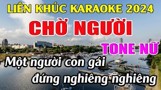 Liên Khúc Chờ Người  Karaoke Tone Nữ  Karaoke Tuyệt Phẩm [upl. by Herod]