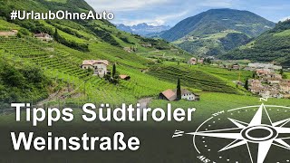 Südtirol Tipps Schöne Ausflugsziele entlang der Südtiroler Weinstraße [upl. by Yeorgi]