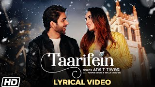 Taarifein  Lyrical Video  Ankit Tiwari  SanjeevAjay  Latest Hindi Songs 2020 [upl. by Elegna]