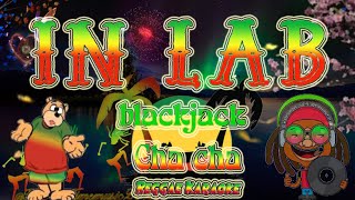 Inlab  blackjack Cha cha Reggae karaoke version [upl. by Boniface]