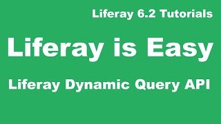 Liferay Tutorial 18  Liferay Dynamic Query API [upl. by Nahamas]