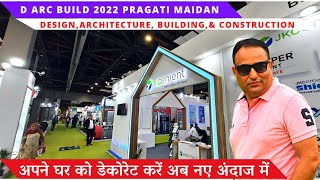 D ARC BUILD 2022  Disign Architecture Building amp Construction EXPO  Pragati Maidan Exhibition [upl. by Ydneh79]