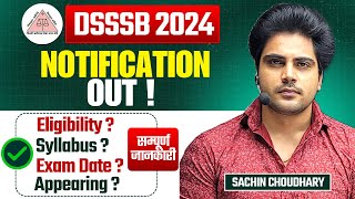 DSSSB 2024 Detailed Notification Out by Sachin choudhary live [upl. by Leziar]