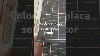 Colocando placa solar motor home [upl. by Astrid]