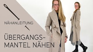 Mantel Nähen Für Anfänger  Der perfekte Übergangsmantel ohne Futter [upl. by Eillen]