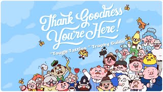 Thank Goodness Youre Here quotTough Tattiesquot [upl. by Akoek]