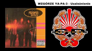 WZGÓRZE YAPA 3  Uzależnienie OFFICIAL AUDIO [upl. by Baily706]