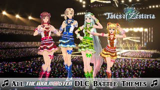 Tales of Zestiria JPN All Idolmster DLC Battle Themes [upl. by Wynn]