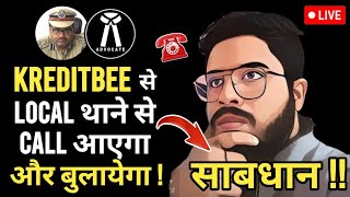 🔴Kreditbee Defaulters साबधान  अब Local थाने से Calls आएगा और बुलायेगा भी  सभाँ सतर्क रहे  2024 [upl. by Lesna]