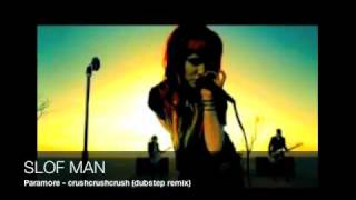 Paramore  crushcrushcrush SLOF MAN REMIX [upl. by Walrath]