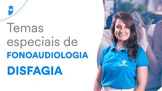 Temas especiais de Fonoaudiologia  Disfagia [upl. by Sena]