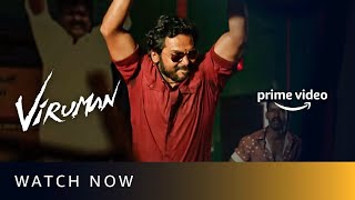 Viruman  Watch Now  Karthi  Prime Video [upl. by Annawak597]