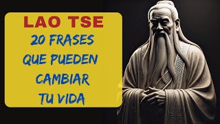 20 Sentencias de LAO TSE para cambiar tu vida [upl. by Lorita430]