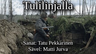 quotTulilinjallaquot  Finnish WW2 song Sanat  Lyrics [upl. by Baptista]