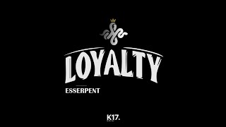 Esserpent  Loyalty  clip officiel [upl. by Acissev]