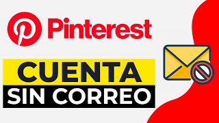 Como Crear una Cuenta de Pinterest Sin Correo electronico 2024 [upl. by Aerdnaek]