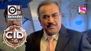 Weekly Reliv  CID  21st August to 25th August 2017  Episode 1146 to 1150 [upl. by Ermine]