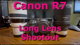 Canon R7 Long Lens Shootout [upl. by Ulrike]