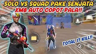 SOLO VS SQUAD PAKE SENJATA XM8 AUTO COPOT KEPALAFREE FIRE TOTAL 17 KILL [upl. by Ishii]