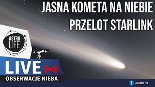 Kometa C2023 A3 widoczna gołym okiem ☄️Przelot satelitów Starlink 🛰  Niebo na żywo 357 [upl. by Hudis]