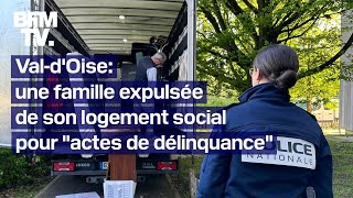 ValdOise une famille expulsée de son logement social après des quotactes graves de délinquancequot [upl. by Anela]