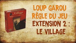 LOUP GAROU LE VILLAGE Extension n°2 [upl. by Hill117]