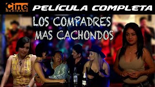 Los Compadres Más Cachondos  Película Completa Mexicana  Cine Mexicano [upl. by Loar]