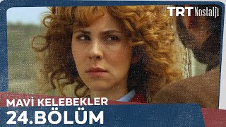 Mavi Kelebekler 24Bölüm [upl. by Elokcin]