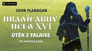 John Flanagan  Hraničářův učeň XVI Útěk z Falaise  Audiokniha [upl. by Pears]