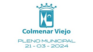 Pleno Municipal ordinario 21 de marzo 2024 Ayuntamiento de Colmenar Viejo [upl. by Greenleaf157]