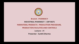 Industrial Pharmacy –I  Parenteral Products Production Procedure Production  AKTU Digital [upl. by Tomasz735]