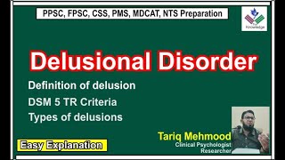 Delusional Disorder  What is Delusion and Types of Delusions  DSM5 TR [upl. by Mohr]