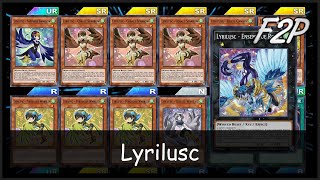 LYRILUSC  F2PP2W Deck Analysis amp Testing YuGiOh Duel Links [upl. by Teferi]