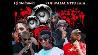 TOP LATEST GREATEST NAIJA HITS 2019 AFROBEATS [upl. by Tybi625]