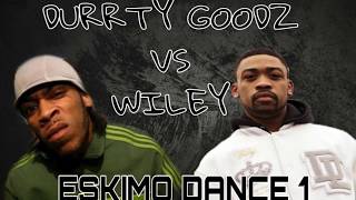 Durrty Doogz vs Wiley Eskimo Dance 1 [upl. by Wini]