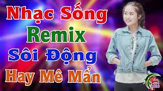 LK Nhạc Sống Remix Sôi Động Nhất 2023  Hay Mê Mẩn  LK Nhạc Sống Vàng 2024 [upl. by Columbine]