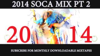 2014 SOCA MIX PT 2 of 7 2014 releases from Machel MontanoKesDestra Bunji Fay Ann and more [upl. by Sharma]