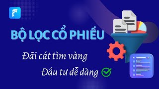 Tìm Cổ Phiếu Tiềm Năng với Bộ Lọc Cổ Phiếu FireAnt [upl. by Ande]