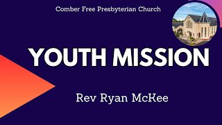 Friday14th June 24 Youth Mission  Rev Ryan McKee [upl. by Alane]