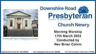 Downshire Road Presbyterian Church Morning Service  17  03  2024 [upl. by Ynaffad590]