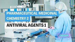 Antiviral Agents 1  Pharmaceutical Medicinal Chemistry 2  الفرقة الرابعة كلية الصيدلة [upl. by Ness]