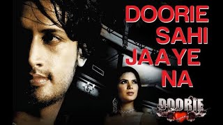 Doorie Sahi Jaaye Na  Doorie Lyrical Video  Atif Aslam  Atif Aslam Songs  Bollywood Songs  Song [upl. by Eveline403]