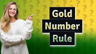 What is the gold number rule [upl. by Edith]