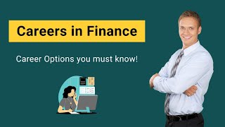 Careers in Finance  Top 5 Career Options you must know [upl. by Razid]